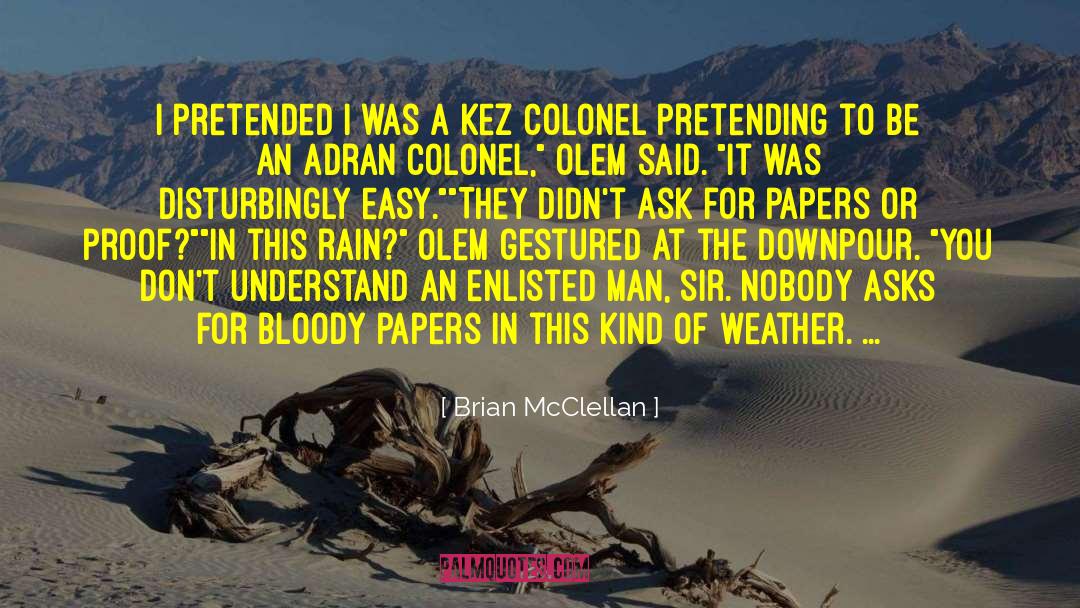 Enzoin The Rain quotes by Brian McClellan