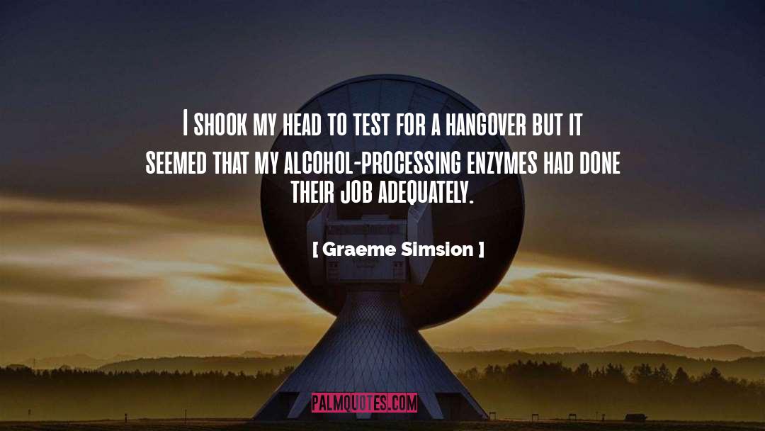 Enzymes quotes by Graeme Simsion