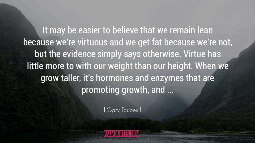 Enzymes quotes by Gary Taubes