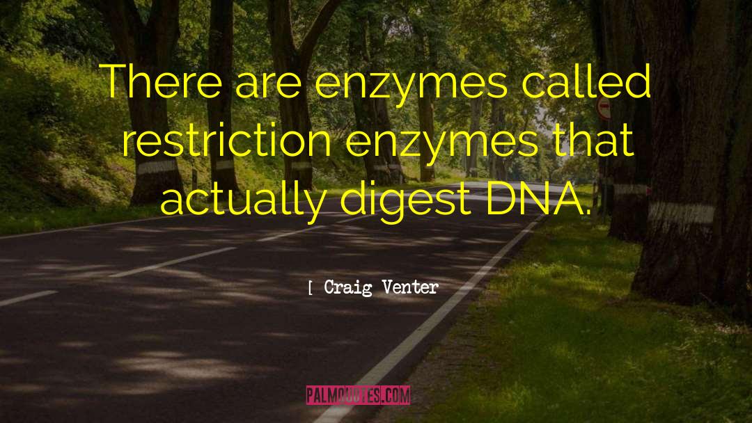 Enzymes quotes by Craig Venter