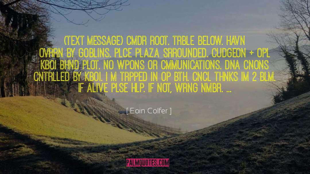 Eoin Colfer quotes by Eoin Colfer