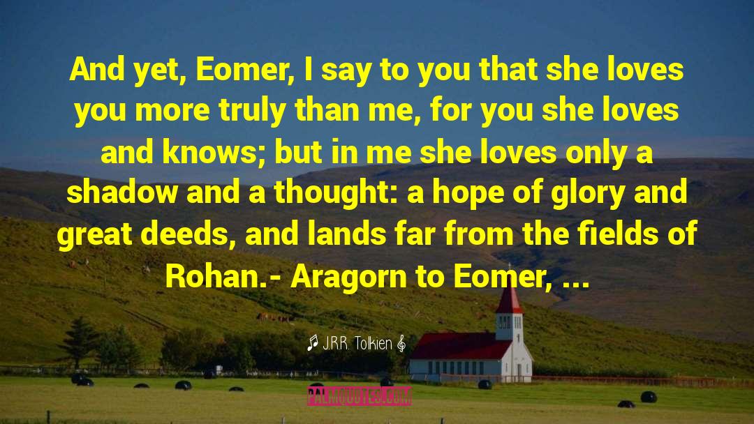 Eomer quotes by J.R.R. Tolkien