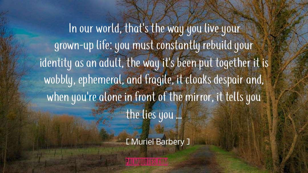 Ephemeral quotes by Muriel Barbery
