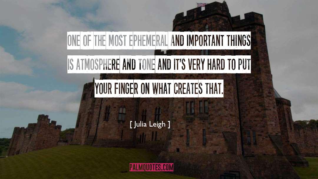 Ephemeral quotes by Julia Leigh