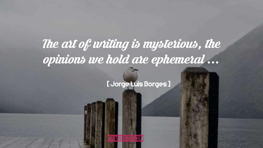 Ephemeral quotes by Jorge Luis Borges