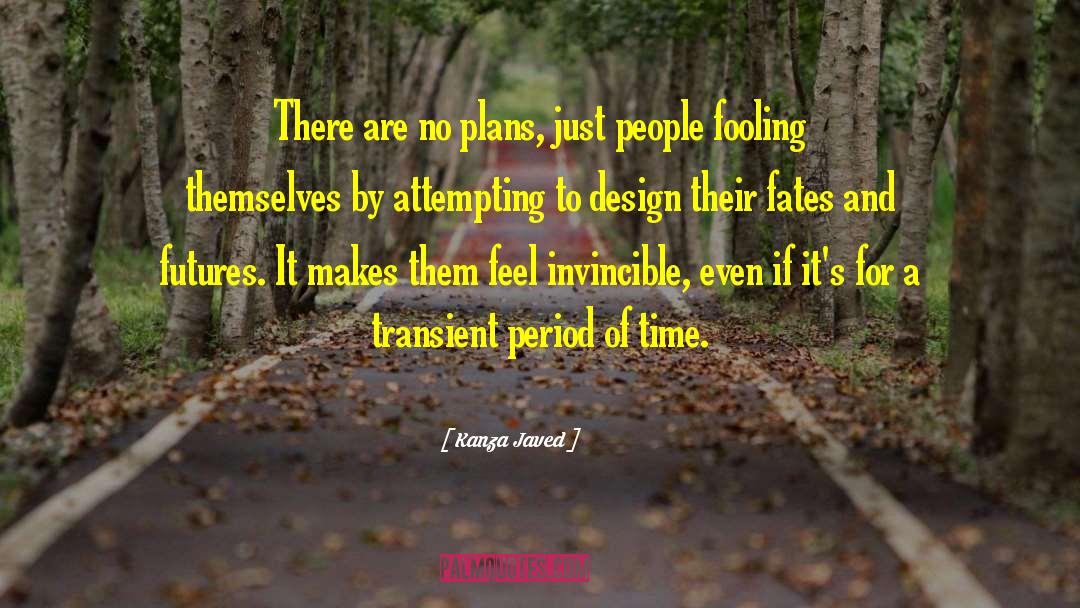 Ephemerality quotes by Kanza Javed