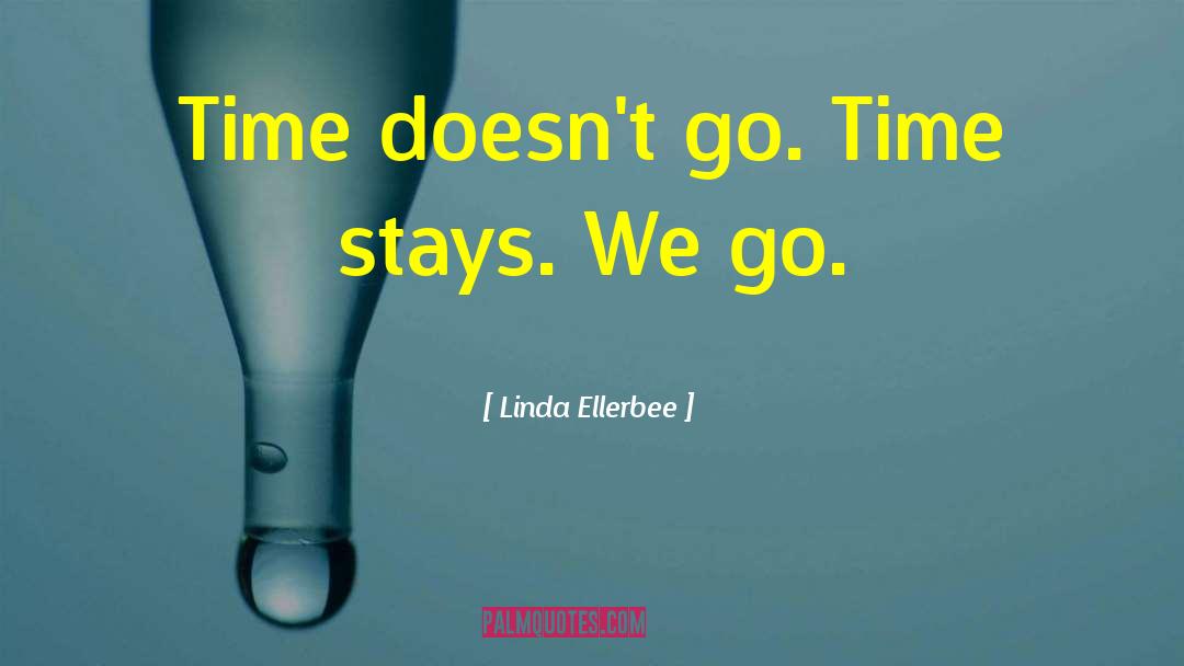 Ephemerality quotes by Linda Ellerbee