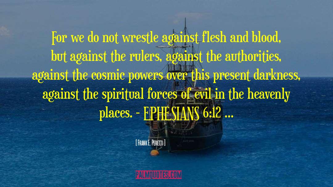 Ephesians quotes by Frank E. Peretti