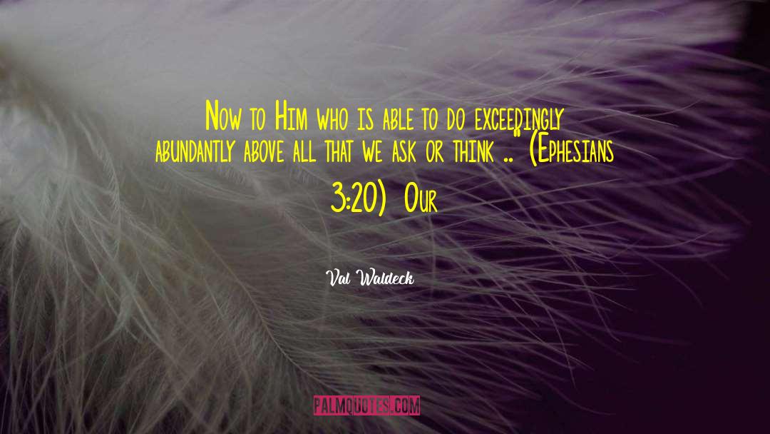 Ephesians quotes by Val Waldeck