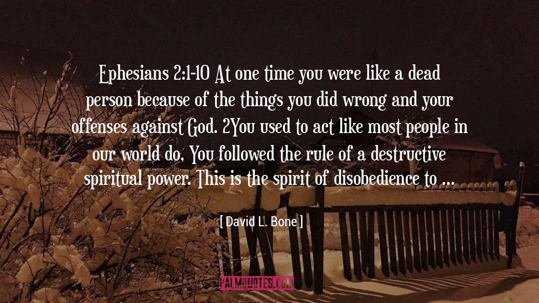 Ephesians quotes by David L. Bone