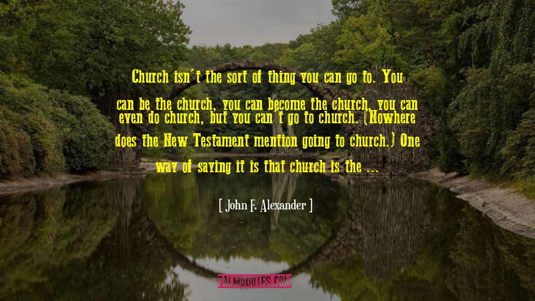 Ephesians quotes by John F. Alexander