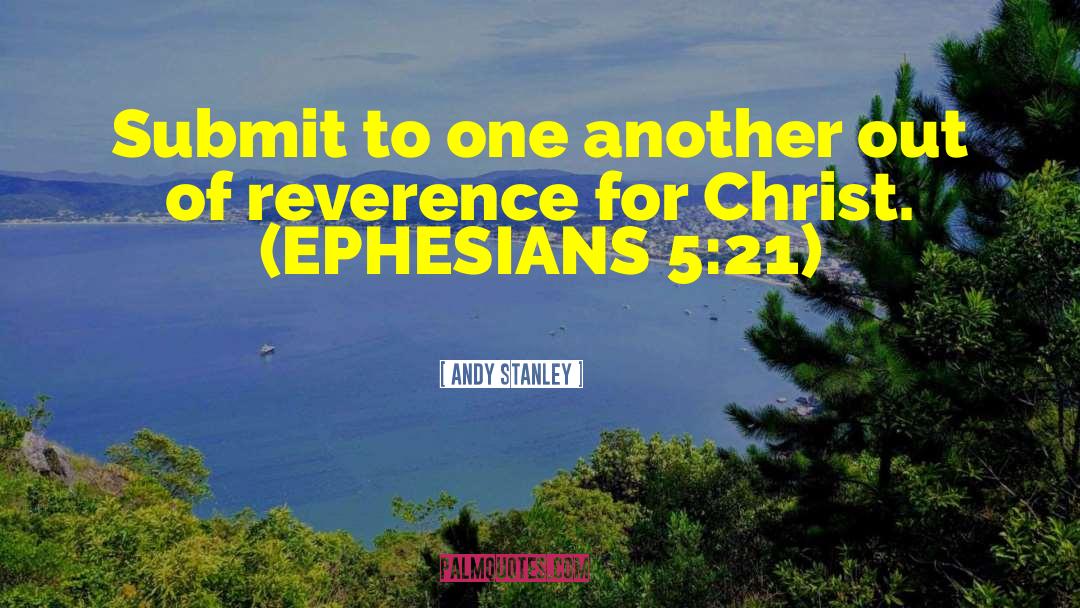 Ephesians quotes by Andy Stanley