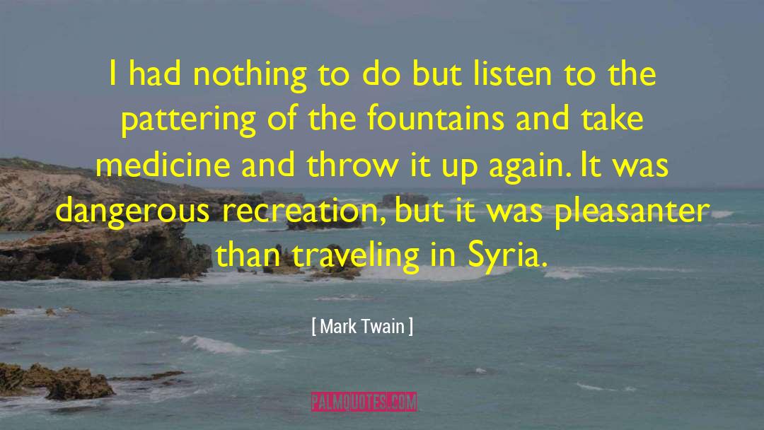 Ephrem Of Syria quotes by Mark Twain