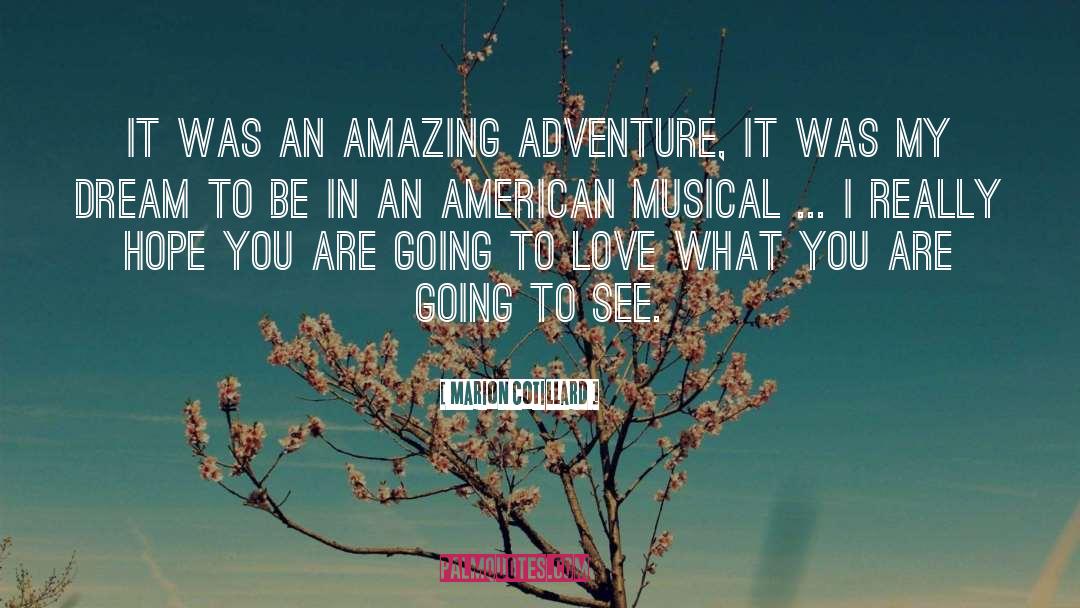 Epic Adventure quotes by Marion Cotillard