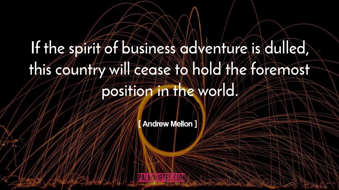 Epic Adventure quotes by Andrew Mellon