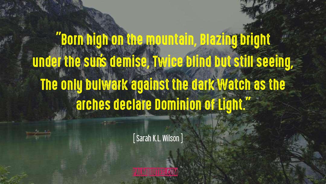 Epic High Fantasy quotes by Sarah K.L. Wilson