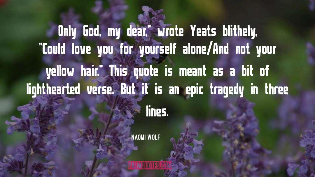 Epic Love Letter quotes by Naomi Wolf