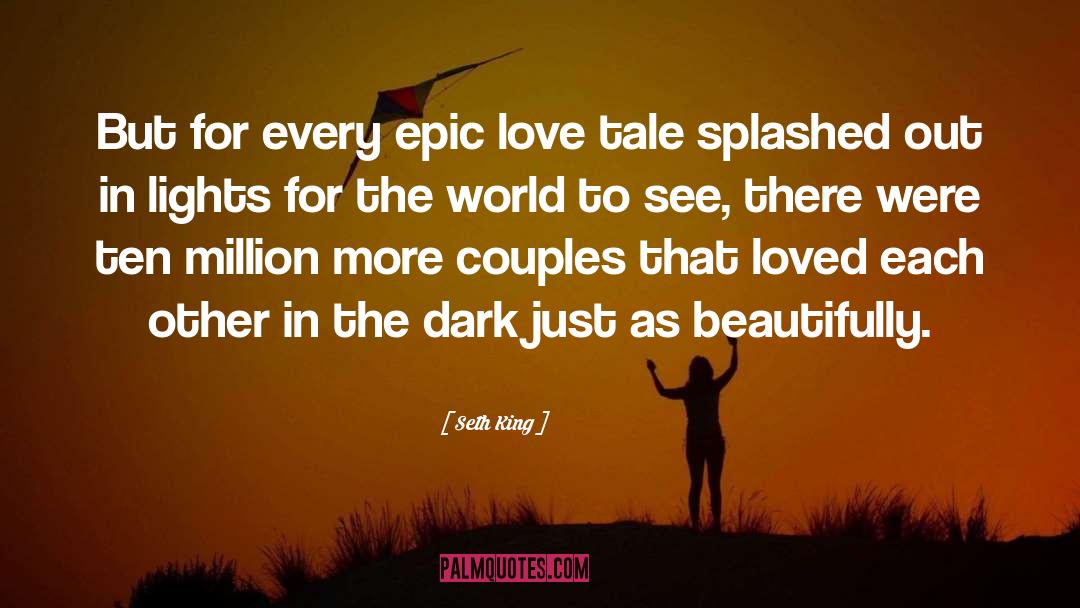 Epic Love quotes by Seth King