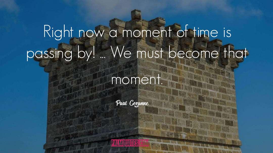 Epic Moments quotes by Paul Cezanne