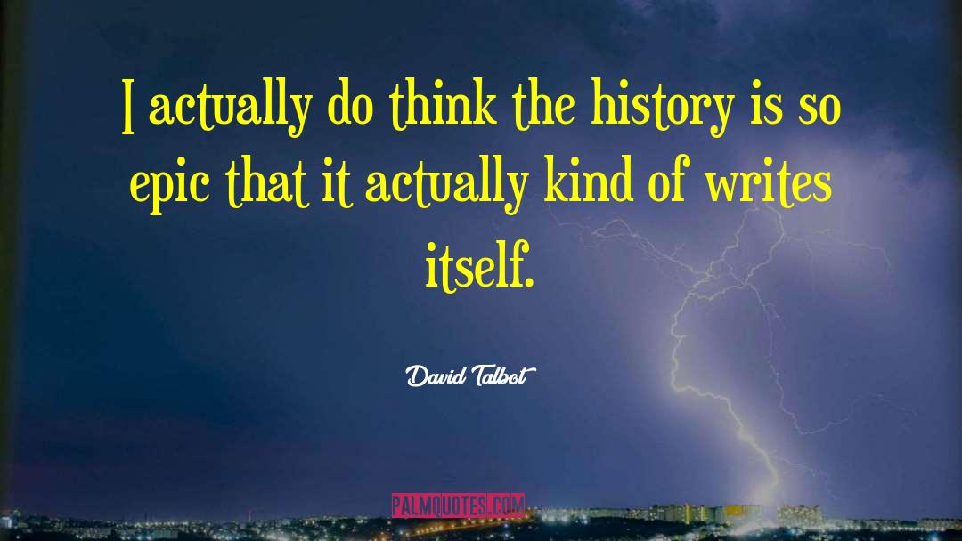 Epic One Liners quotes by David Talbot
