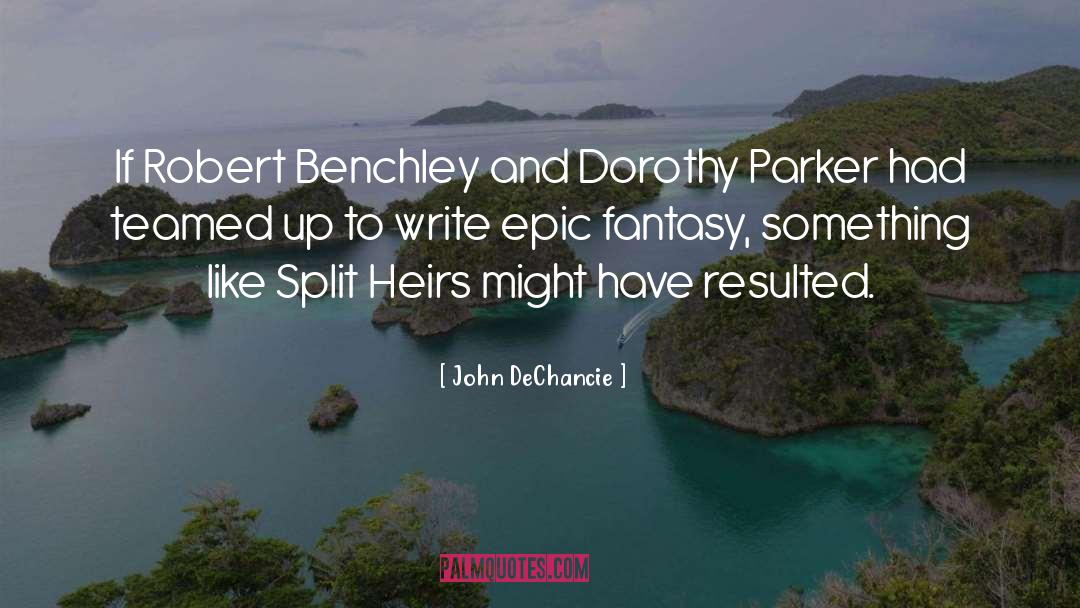 Epic One Liners quotes by John DeChancie