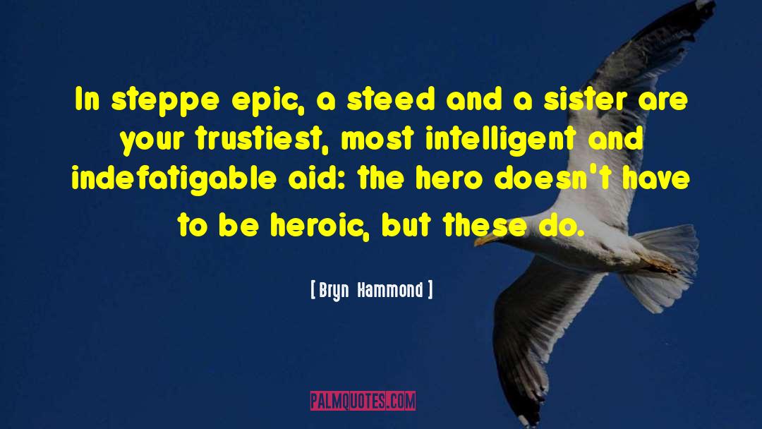 Epic One Liners quotes by Bryn  Hammond