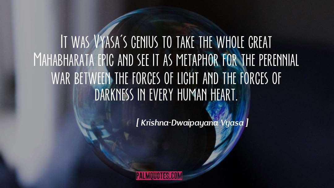 Epic quotes by Krishna-Dwaipayana Vyasa