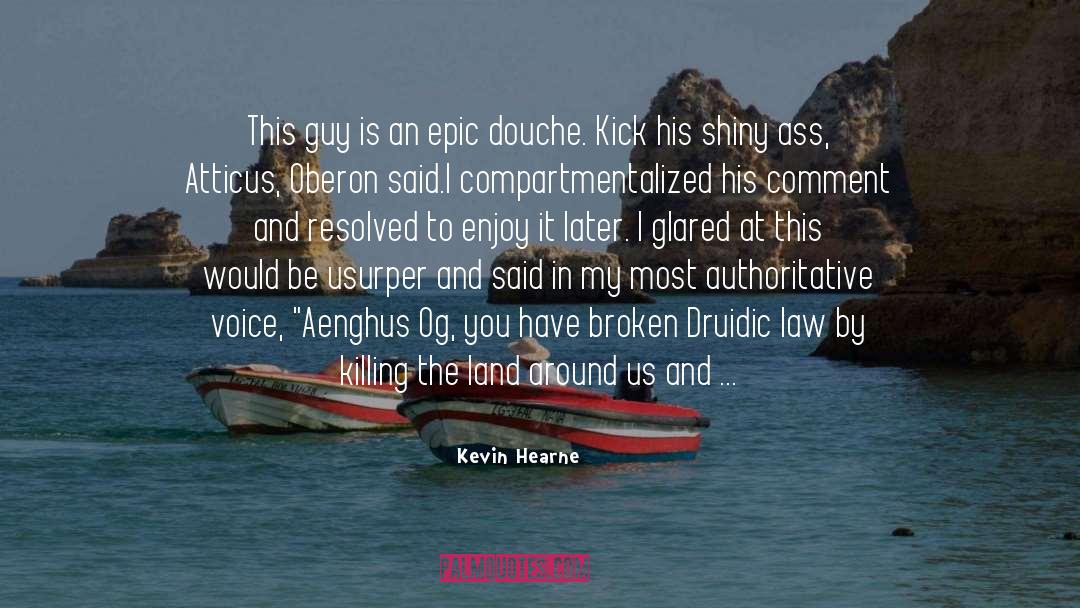 Epic quotes by Kevin Hearne