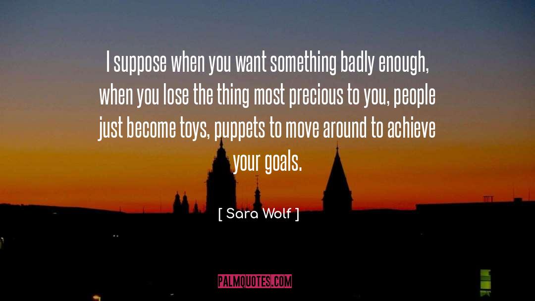 Epic Ya Fantasy quotes by Sara Wolf