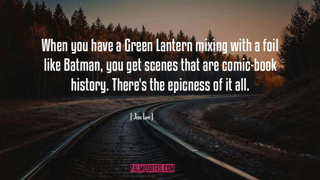 Epicness quotes by Jim Lee