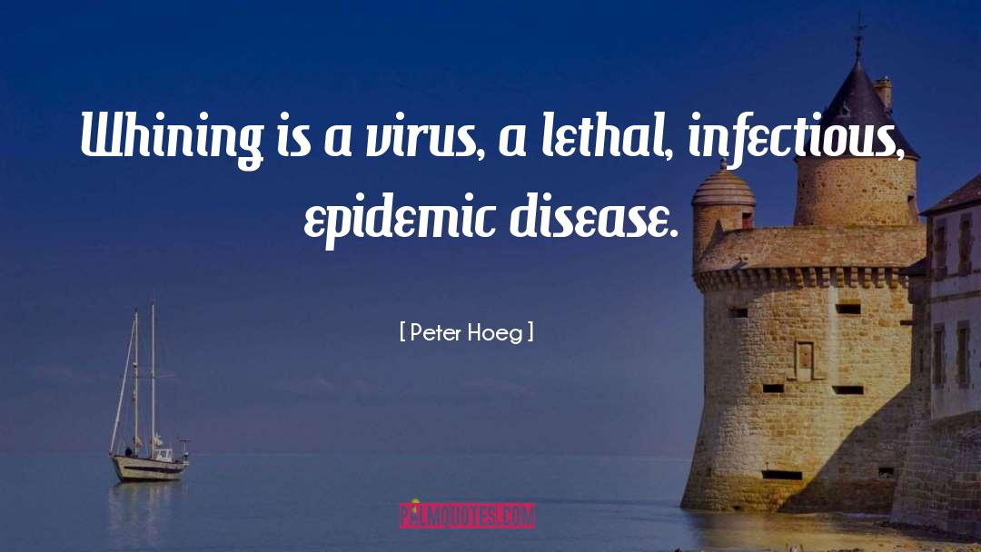Epidemic quotes by Peter Hoeg