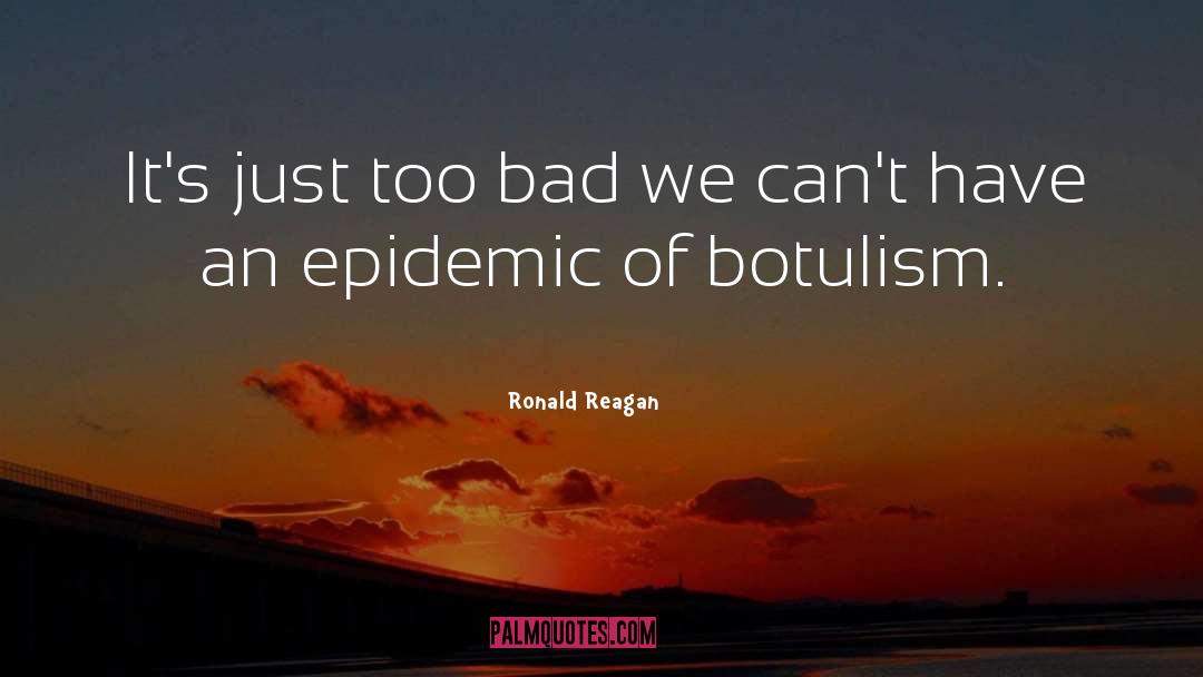 Epidemics quotes by Ronald Reagan