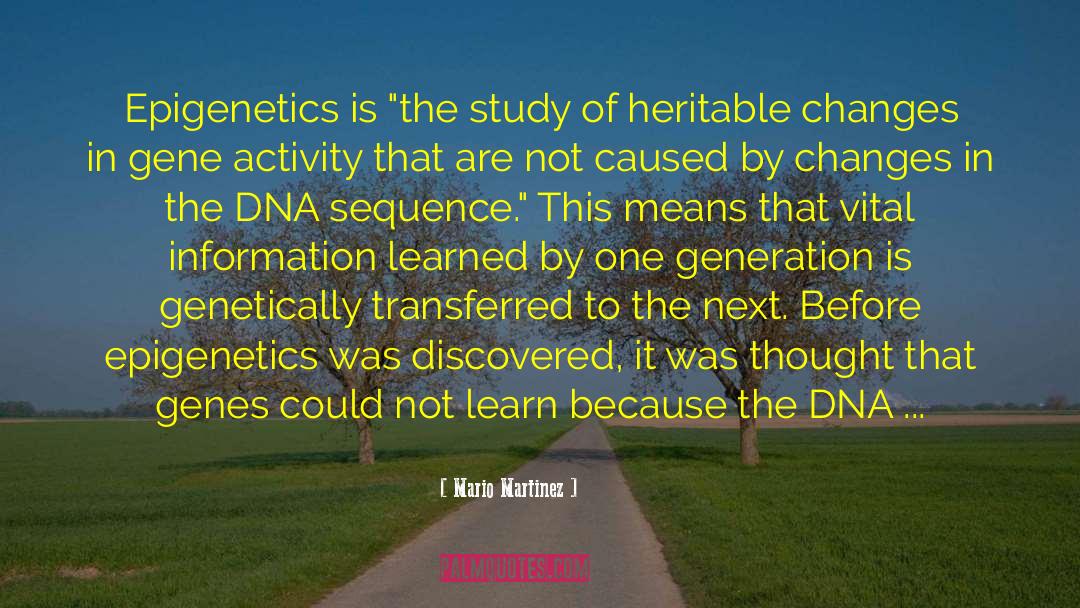 Epigenetics quotes by Mario Martinez