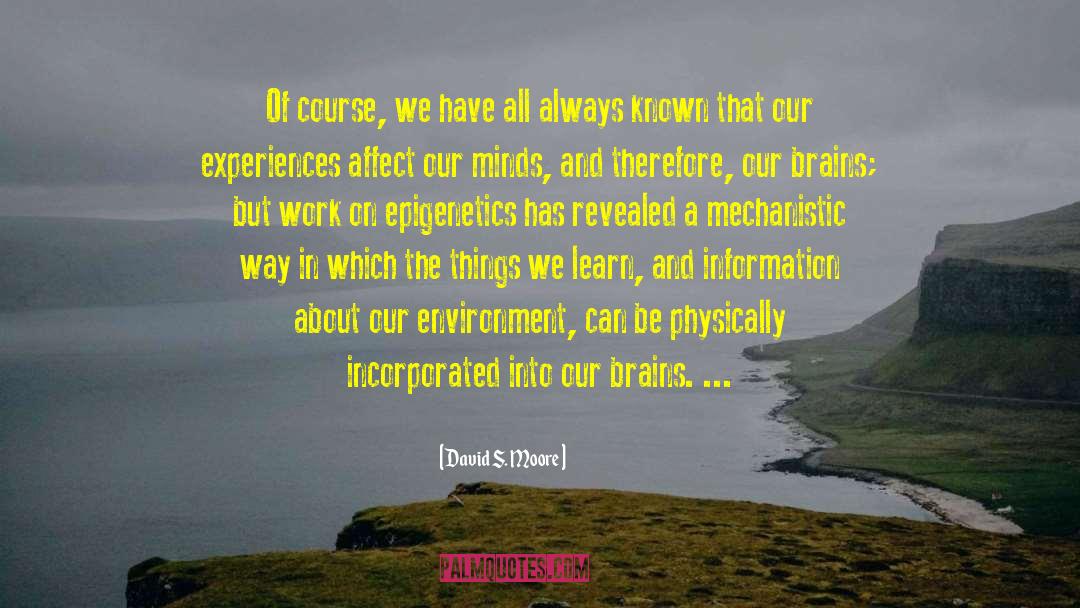 Epigenetics quotes by David S. Moore