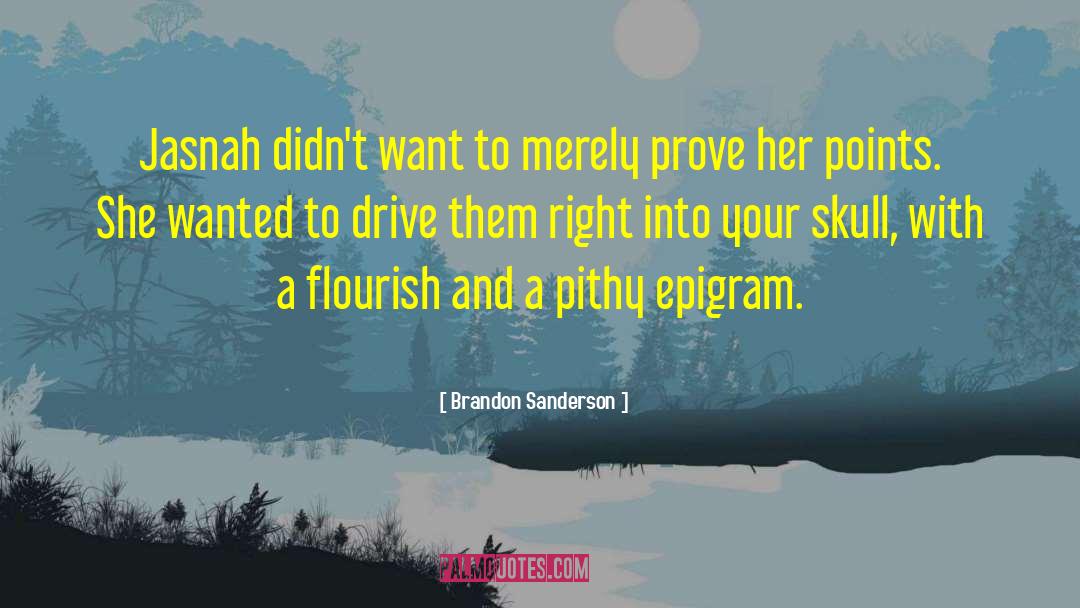 Epigram quotes by Brandon Sanderson