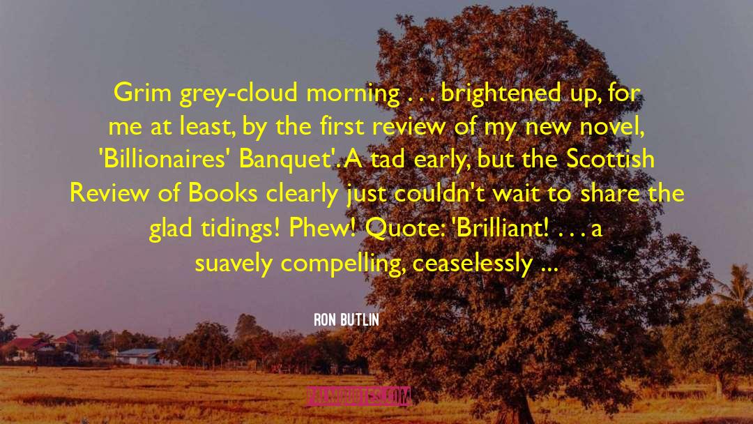 Epigram To My Novel quotes by Ron Butlin