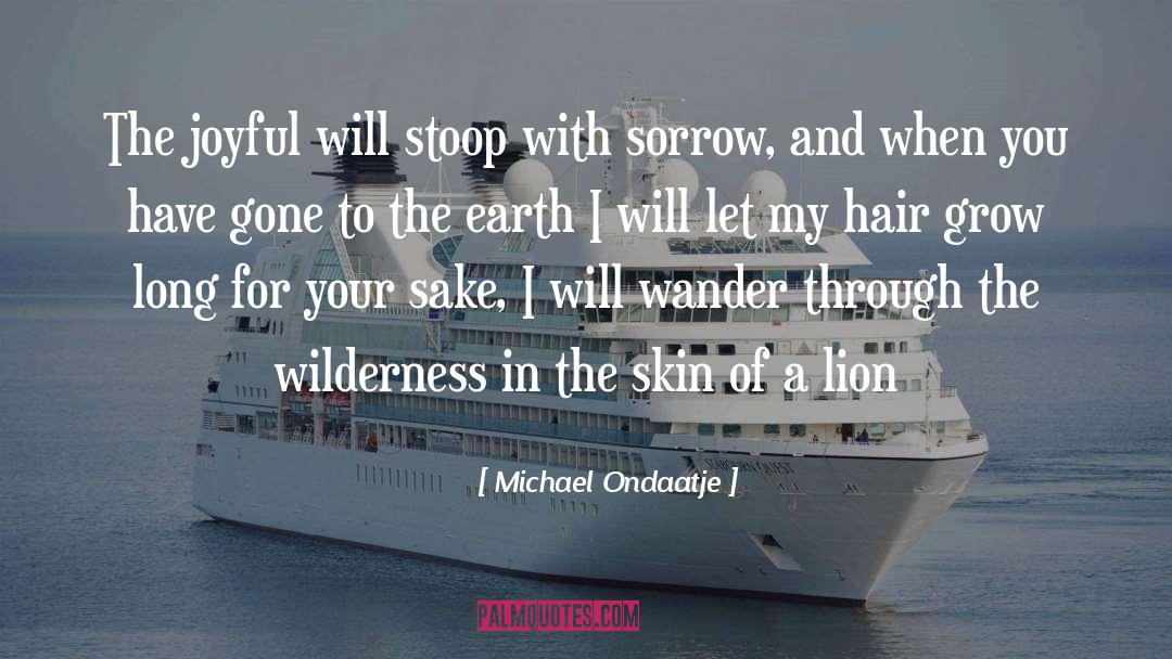 Epigraph quotes by Michael Ondaatje