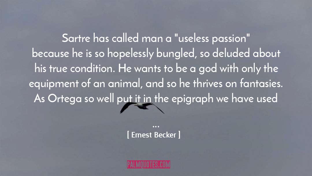 Epigraph quotes by Ernest Becker