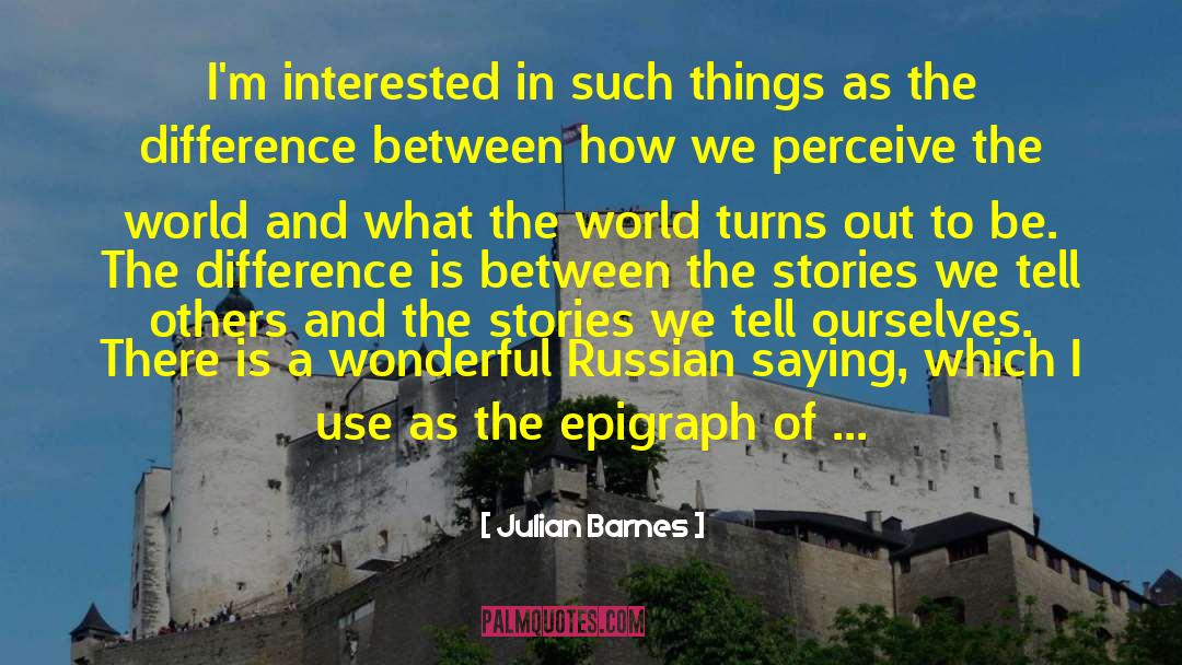 Epigraph quotes by Julian Barnes