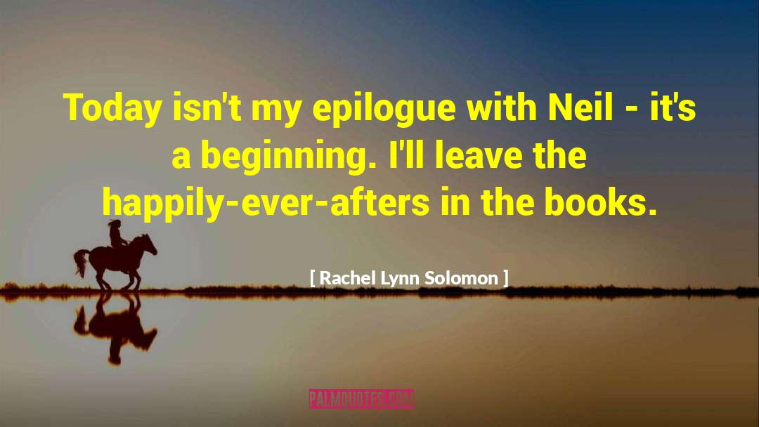 Epilogue quotes by Rachel Lynn Solomon