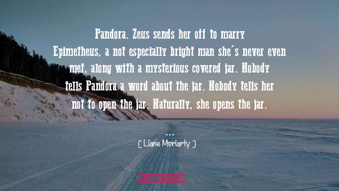 Epimetheus quotes by Liane Moriarty