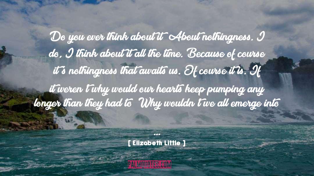 Epinephrine quotes by Elizabeth Little