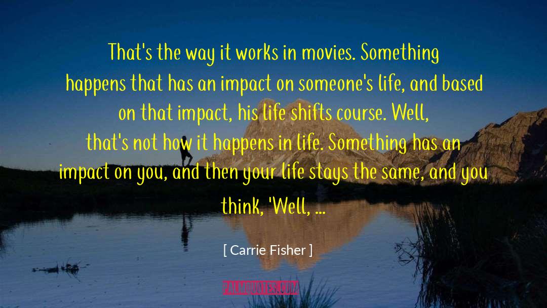 Epiphanies quotes by Carrie Fisher