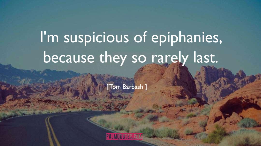 Epiphanies quotes by Tom Barbash