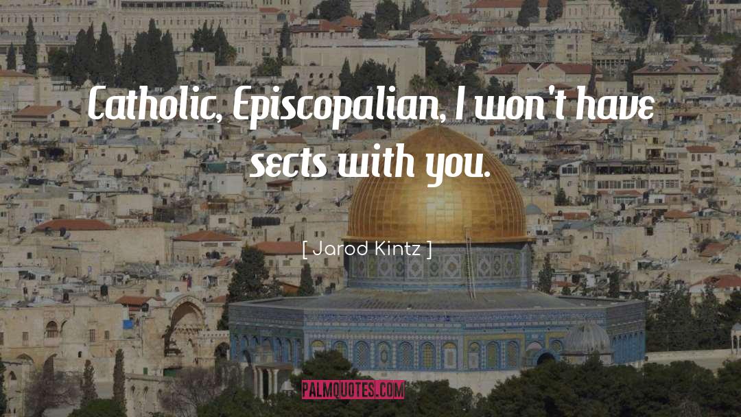 Episcopalian quotes by Jarod Kintz