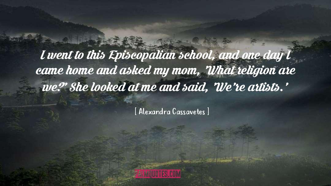 Episcopalian quotes by Alexandra Cassavetes