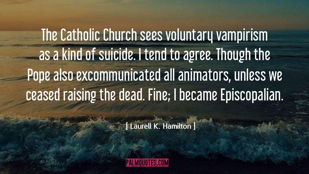 Episcopalian quotes by Laurell K. Hamilton