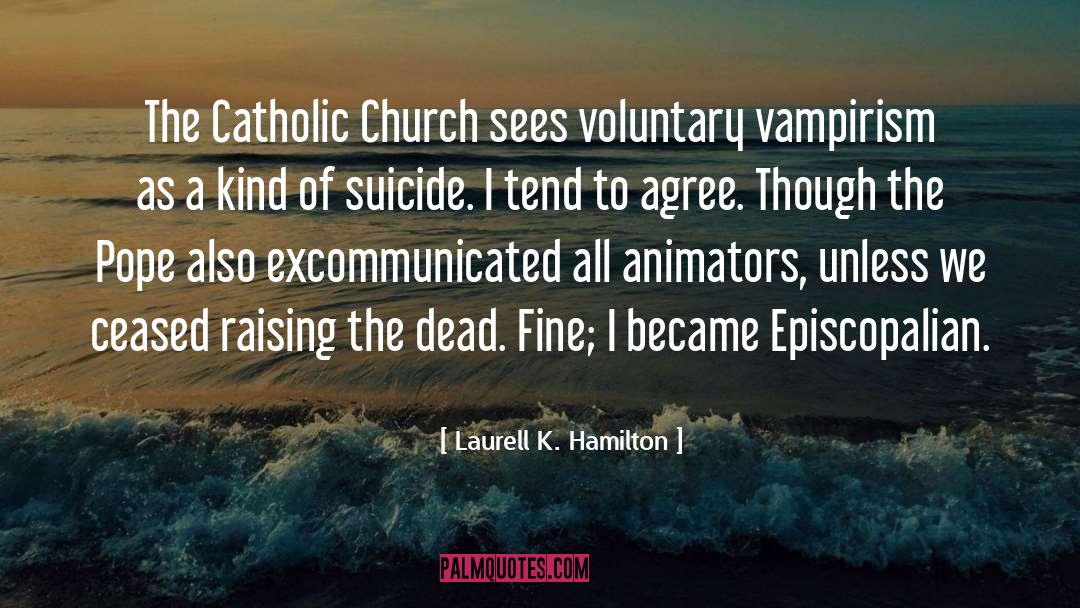 Episcopalians quotes by Laurell K. Hamilton