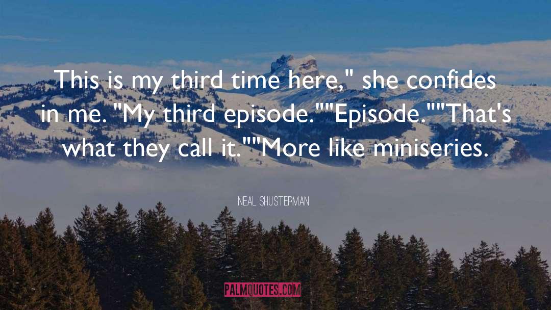 Episode quotes by Neal Shusterman