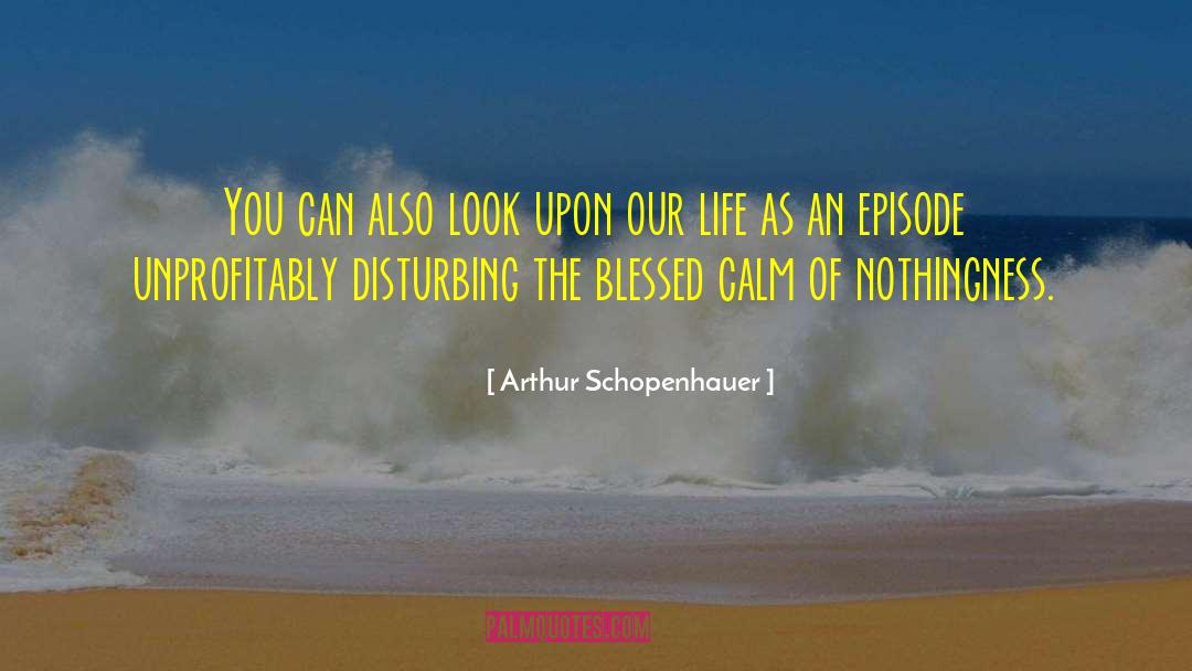 Episode quotes by Arthur Schopenhauer